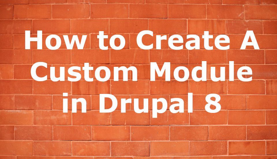 create custom module drupal 8