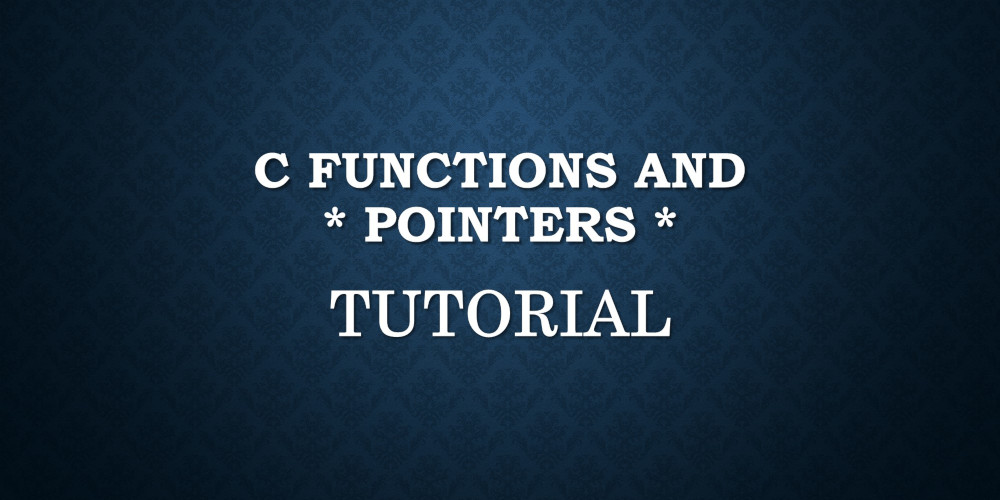 c functions and pointers tutorial